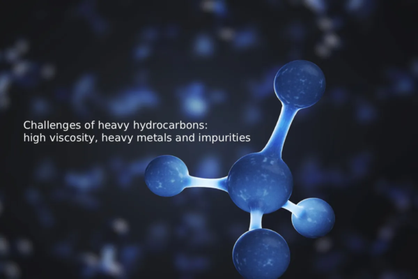 چالش های ذاتی هیدروکربن های سنگین: گرانروی بالا، فلزات سنگین و ناخالصی ها